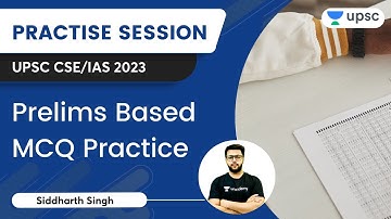 Prelims Based MCQ Practice | Practice Session | UPSC CSE 2023 | Siddharth Singh