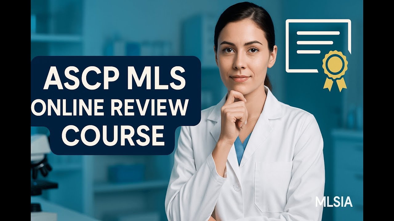 ASCP MLS Online Review Course: Your Path to Certification Success
