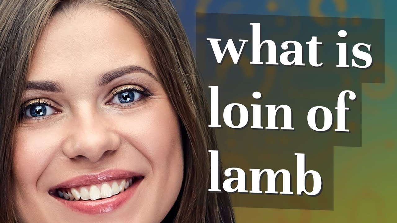 Loin of lamb meaning of Loin of lamb YouTube