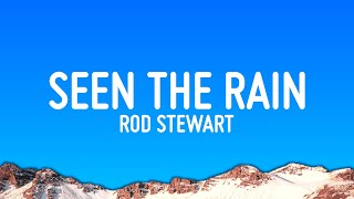 Rod Stewart - Have You Ever Seen The Rain (Lyrics)