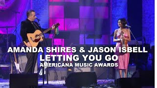 Amanda Shires \& Jason Isbell – Letting You Go (Live Performance)
