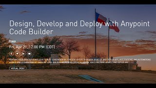 Design, Develop and Deploy with Anypoint Code Builder | Frisco MuleSoft Meetups