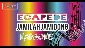 ECAPEDE-JAMILAH JAMIDONG-KARAOKE NO VOCAL