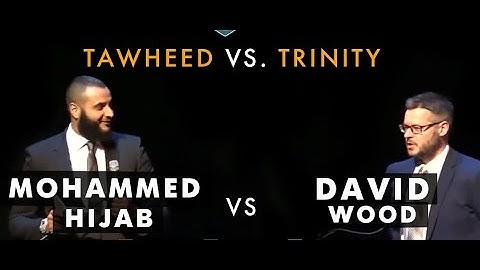 FULL DEBATE REGARDING TAUHEED AND TRINITY - Mohammed Hijab vs  David Wood