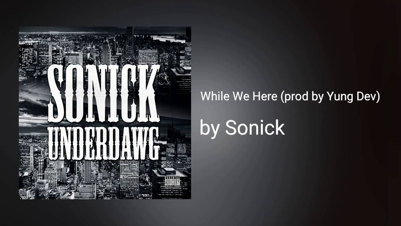 Watch While We Here (prod by Yung Dev) ft Pizzle - Sonick on YouTube Watch While We Here (prod by Yung Dev) ft Pizzle - Sonick on YouTube