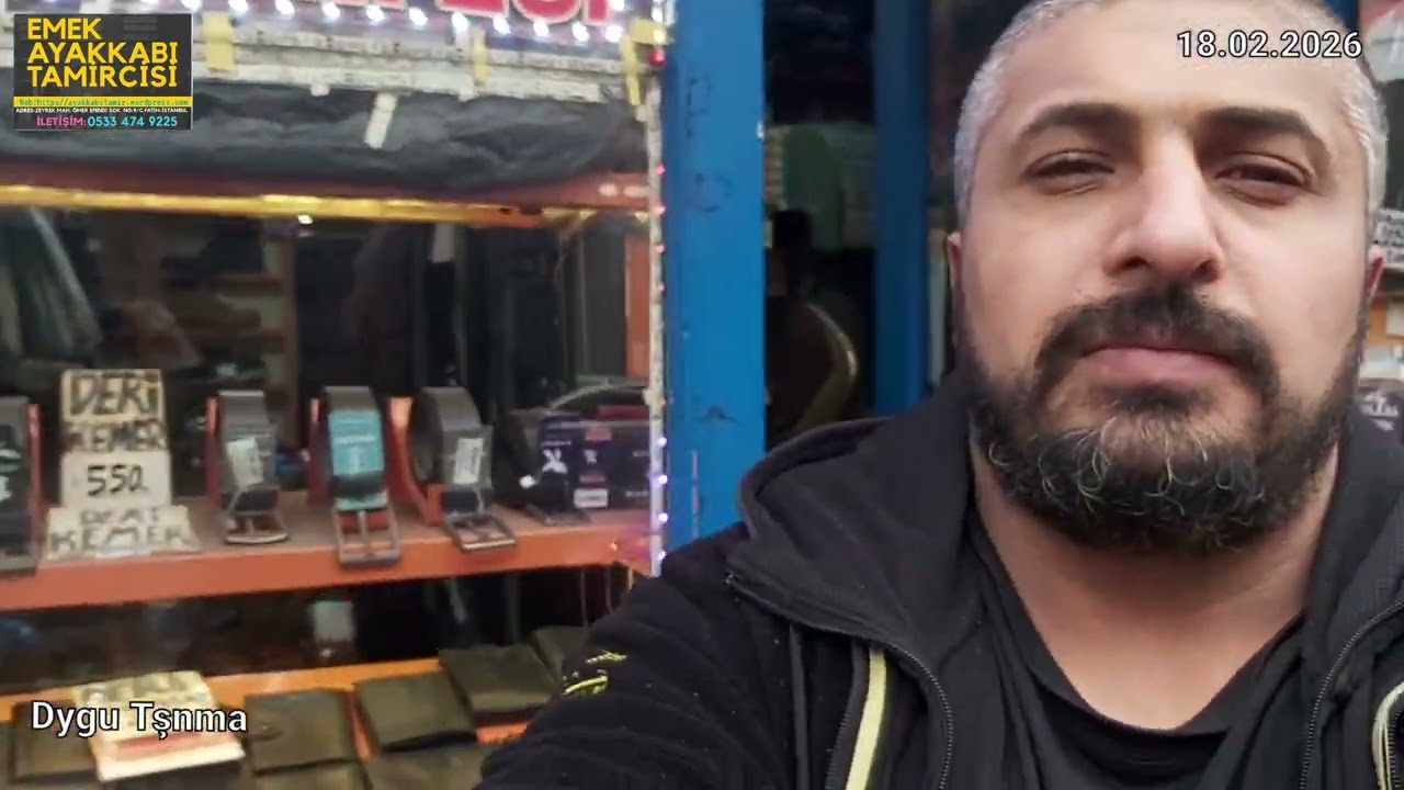 Tarih;18.02.2026 Dygu Tşnma İşletme Video EMEK AYAKKABI VE KRAMPON TAMİRCİSİ İSTANBUL FATİH
