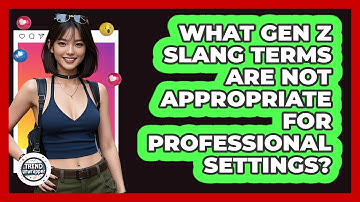 What Gen Z Slang Terms Are Not Appropriate For Professional Settings? - Trend Unwrapper