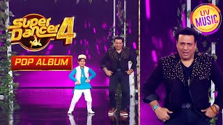 Govinda ने अपने 'Mini Version' Esha के साथ किया मस्ती में Dance! | Super Dancer 4 | Pop Album