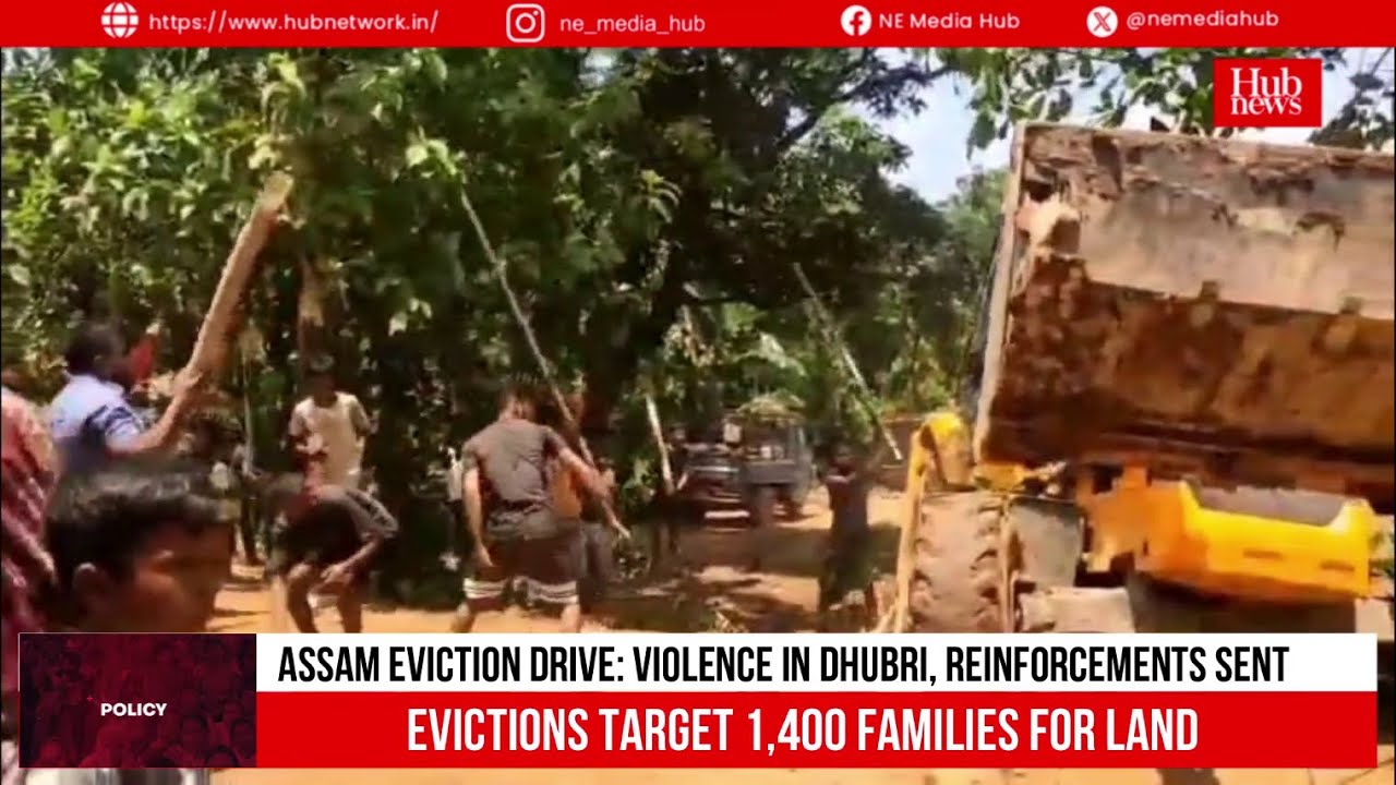 Violence erupts in Dhubri during eviction; police reinforce to control situation