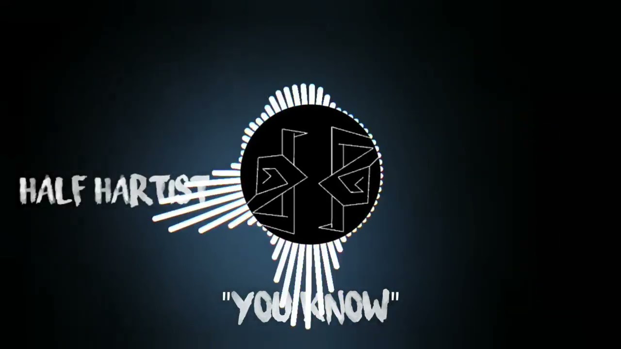 "You know" official audio | By HAlf HArtist