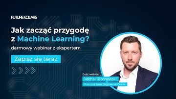 Webinar: Jak zacząć przygodę z Machine Learning?
