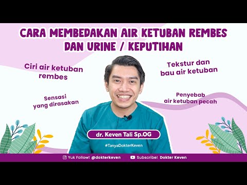 Cara Membedakan Air Ketuban Rembes dan Keputihan atau Air Pipis | #TanyaDokterKeven