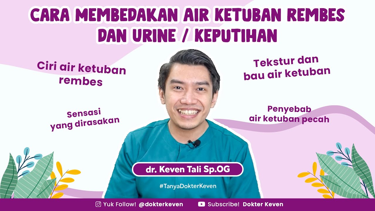 Cara Membedakan Air Ketuban Rembes dan Keputihan atau Air Pipis | #TanyaDokterKeven