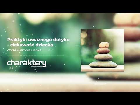 MEDYTACJA | Praktyki uważnego dotyku - ciekawość dziecka