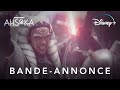 Ahsoka  nouvelle bandeannonce vf  disney