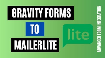 Quickly Integrate Gravity Forms to MailerLite | Best Plugin