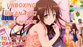 Mikan Yuki Popup Parade unboxing - To Love ru Darkness