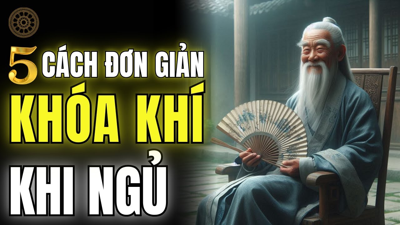 Outline Video 5 Sự Thật Ẩn Sâu Về Khóa Khí Trước Khi Ngủ Mà Ít Người Biết Đến