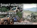 UVIRA SANGE MULENGE LEMERA UKWELI KUUSU TAARIFA YAKUONDOKA KWA WAASI WA M23 LEO HII 