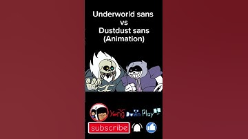 Underworld sans vs Dustdust sans (Animation)