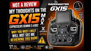 RadioMaster GX15 ELRS Gemini 2 4GHz – My Thoughts & Why You Probably Won’t See Me Review It