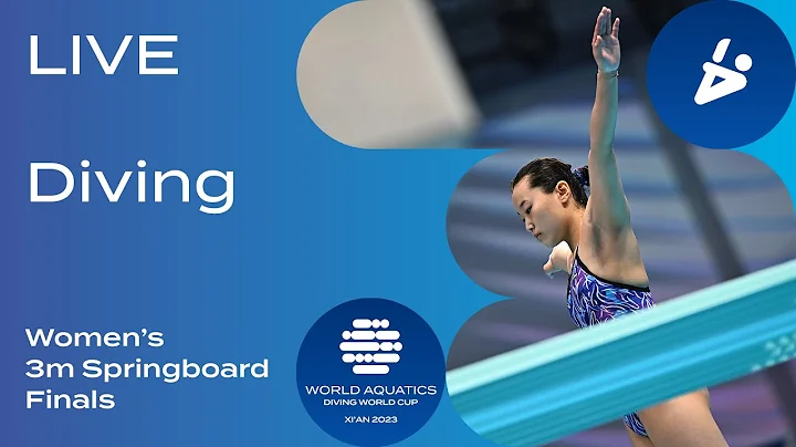 LIVE | Women's 3m Springboard Final | Diving World Cup 2023 | Xi'an - DayDayNews