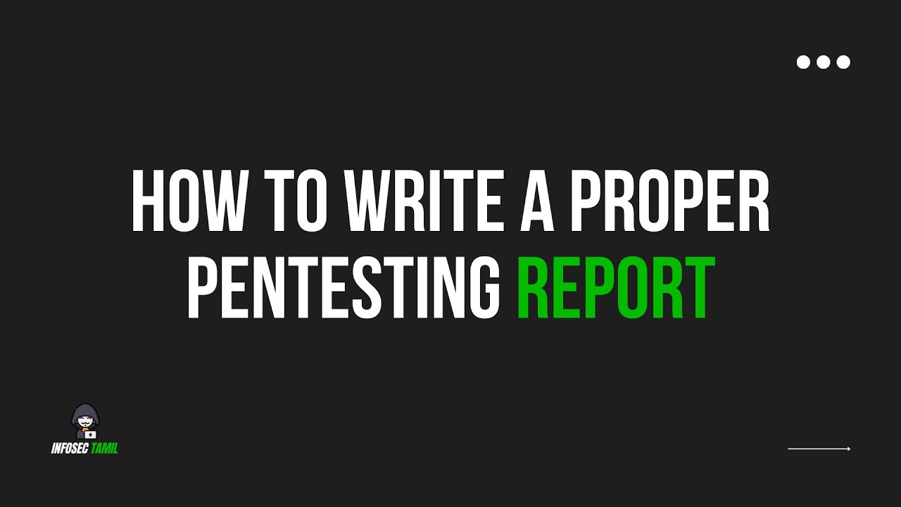 How to write a proper penetration testing report (தமிழ்) | Theoretical ...