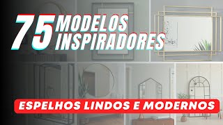 75 MODELOS DE ESPELHOS PARA DEORAR SUA CASA - COMO USAR ESPELHOS NA DECORAÇÃO - Ideias em metal