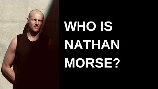 WHO IS NATHAN MORSE?