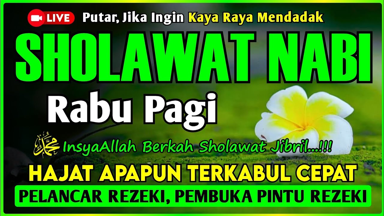 SHOLAWAT PENARIK REZEKI PALING DAHSYAT, Sholawat Nabi Muhammad SAW, SALAWAT JIBRIL PALING MERDU