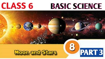 Class 6 Basic Science chapter 8 Moon and Stars | Kerala Syllabus | Part 3