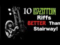 10 Underrated Zeppelin Riffs BETTER Than Stairway!