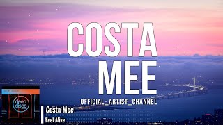 Costa Mee - Feel Alive (Lyric Video) Resimi