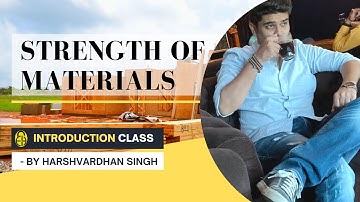 Strength of Materials | Orientation Class |  | by Harshvardhan Singh | GATE/ESE/PSUs