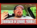 DoorDash is IN SERIOUS TROUBLE Because of THIS... NOT GOOD Folks... They CAN'T KEEP THIS UP!!!