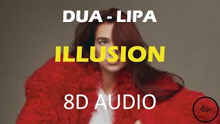 Dua Lipa - Illusion 8D Audio Remix