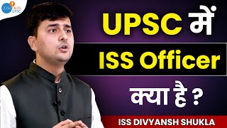 एक ISS officer क्या होता है ? | ISS Divyansh Shukla | UPSC Motivation | Josh Talks UPSC screenshot 3