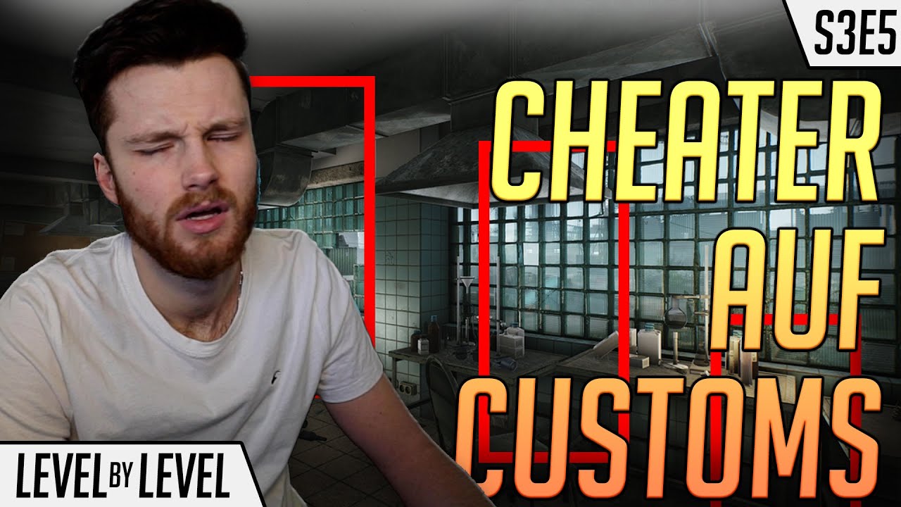Cheater auf Customs! - Level by Level S3E5 - YouTube