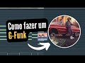 Como fazer Beat de G Funk