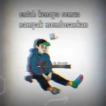 Story Wa Berkelas~||Entah Kenapa Semua Tampak Membosankan||Bijak Caption