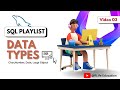 Data Types in SQL — Character, Numeric, Date & Large Object | LEC 3 |Complete SQL Course