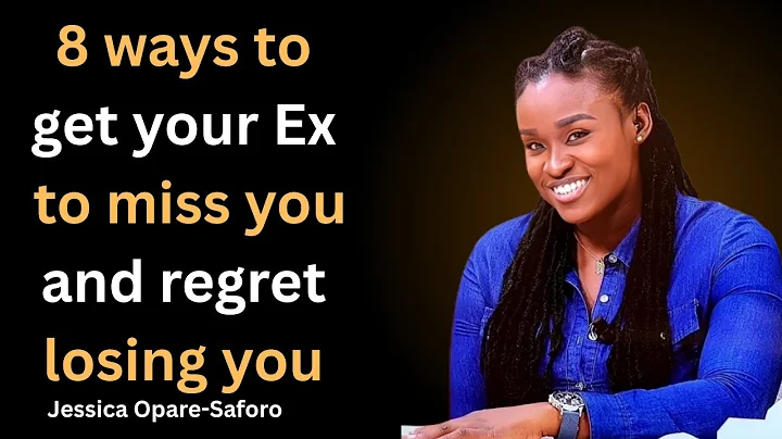 8 ways to get your Ex to miss you and regret losing you  || Jessica Opare-Saforo THE BEST MOTIVATION