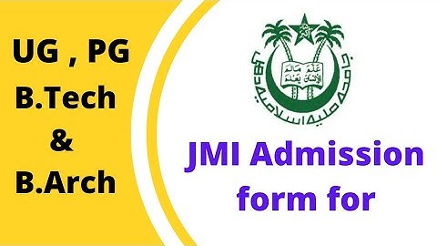 Jamia Millia Islamia UG, PG, B.Tech & B.Arch Admission form | 2022-2023