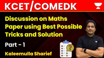 Discussion on Math Paper Using Best Possible Solution | Part 1 | KCET 2023 | Kaleemulla Sharief