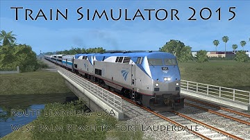 Train Simulator 2015 - Route Learning USA: West Palm Beach to Fort Lauderdale