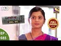 Crime Patrol Dial 100 - Ep 685 - Full Episode - 5th January, 2018
