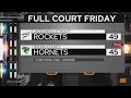 FULL COURT FRIDAY: More scores (03/06/26)