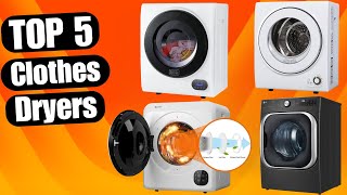5 Best Clothes Dryers 2025 Ultimate Guide for Every Household