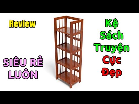 Kệ Đựng Sách Vở - Trên tay kệ sách gỗ 4 tầng giá rẻ mà đẹp và cực tốt