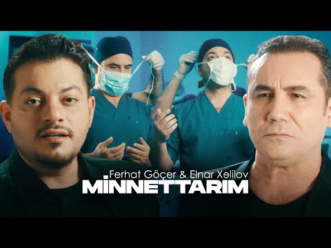 Ferhat Göçer & Elnar Xelilov - Minnettarım (Official Music Video)